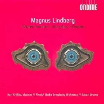 Magnus Lindberg: Clarinet Concerto // Gran Duo // Chorale