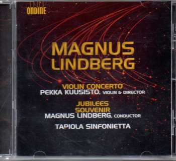 Magnus Lindberg: Violin Concerto / Jubilees / Souvenir 