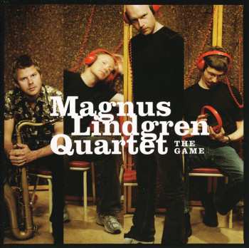 Album Magnus Lindgren Quartet: The Game