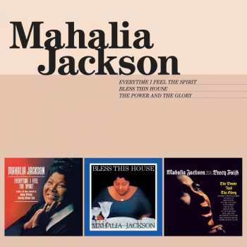 2CD Mahalia Jackson: Everytime I Feel The Spirit - Bless This House - The Power And The Glory 461795