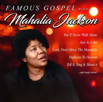 Mahalia Jackson: Famous Gospel With Mahalia Jackson