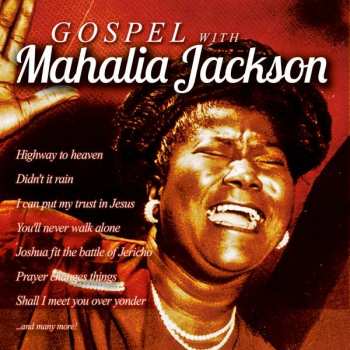 Mahalia Jackson: Gospel With Mahalia Jackson