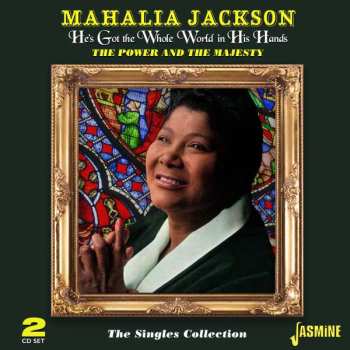 2CD Mahalia Jackson: He'S Got The Whole World In His Hands - The Singles Collection 471663