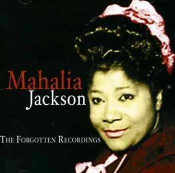 Album Mahalia Jackson: The Forgotten Recordings