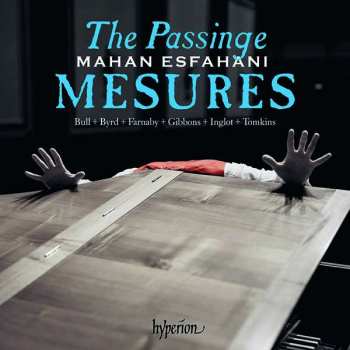 CD Mahan Esfahani: The Passinge Mesures (Music Of The English Virginalists) 429577