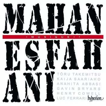 Mahan Esfahani: Musique ? (Modern And Electro-Acoustic Works For Harpsichord)
