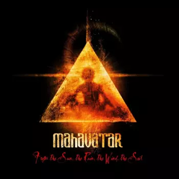 Mahavatar: From The Sun, The Rain, The Wind, The Soil