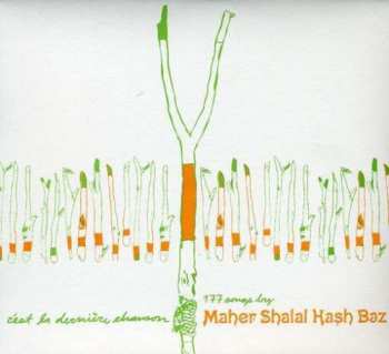 Maher Shalal Hash Baz: C'est La Dernière Chanson