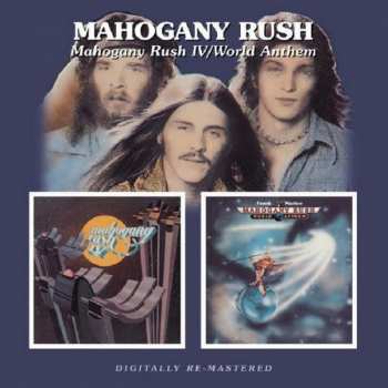 Album Mahogany Rush: Mahogany Rush IV / World Anthem