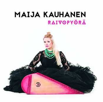 CD Maija Kauhanen: Raivopyörä 245473