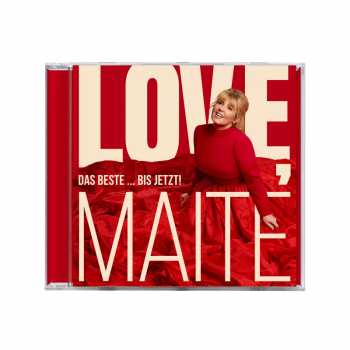 Album Maite Kelly: Love, Maite: Das Beste ... Bis Jetzt!