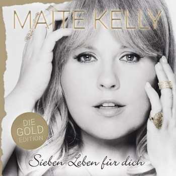 CD Maite Kelly: Sieben Leben Für Dich - Die Gold Edition 194080
