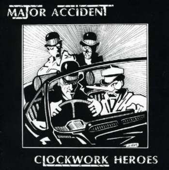 Album Major Accident: Clockwork Heroes