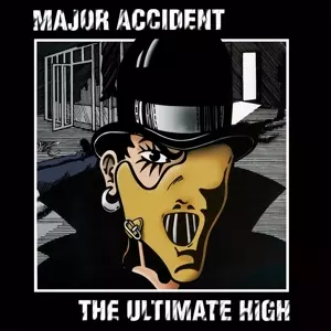 Major Accident: The Ultimate High