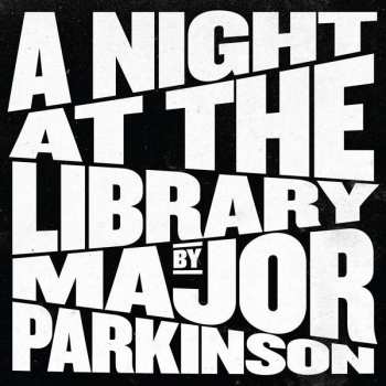 2LP Major Parkinson: A Night At The Library LTD | CLR 451506
