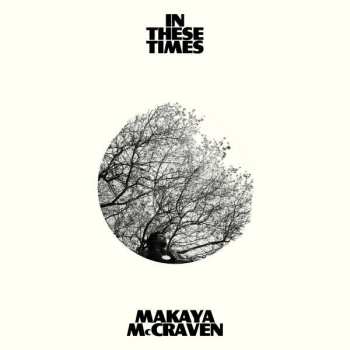 Album Makaya McCraven: In These Times
