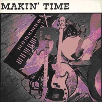Makin' Time: No Lumps Of Fat Or Gristle Guaranteed