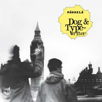 Album Mäkkelä: Dog & Typewriter