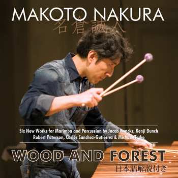 Album Makoto Nakura: Wood & Forest