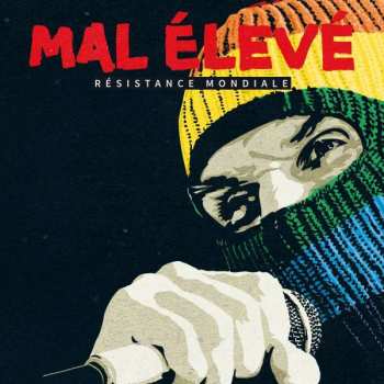 Album Mal Élevé: Résistance Mondiale