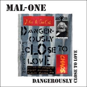 Album Mal-one: 7-dangerously Close To Love