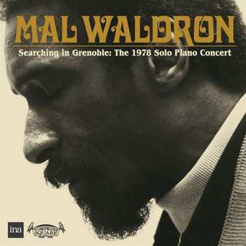 2CD Mal Waldron: Searching In Grenoble: The 1978 Solo Piano Concert 397752