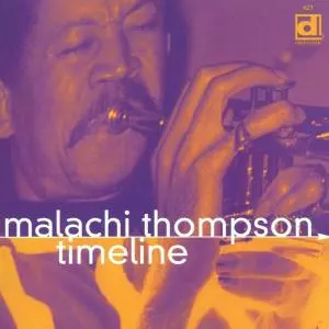 Malachi Thompson: Timeline