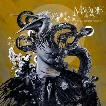 Album Maladie: For We Are The Plague