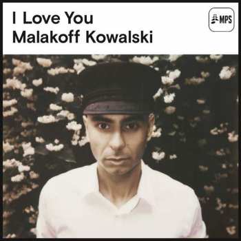 Album Malakoff Kowalski: I Love You