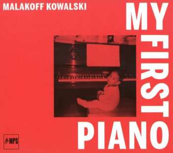 CD Malakoff Kowalski: My First Piano 155158