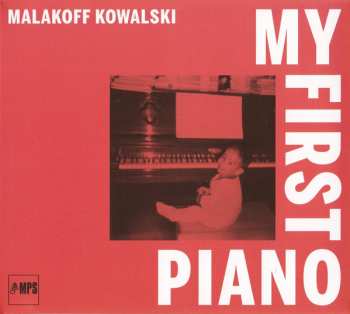 CD Malakoff Kowalski: My First Piano 155158