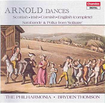 Album Malcolm Arnold: Dances (Scottish • Irish • Cornish • English) / Sarabande & Polka From 'Solitaire'
