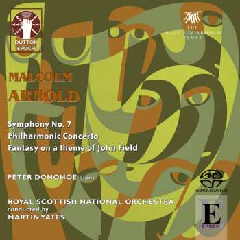 Album Malcolm Arnold: Symphony No. 7, Philharmonic Concerto, Fantasy On A Theme Of John Field