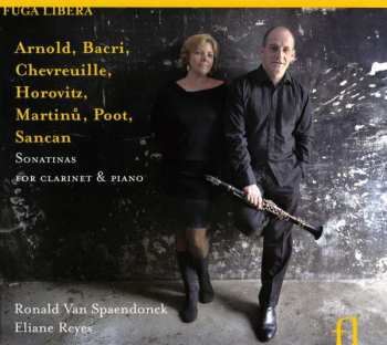 Album Malcolm Arnold: Ronald Van Spaendonck - Sonatinas For Clarinet & Piano