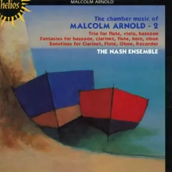 Malcolm Arnold: The Chamber Music Of Malcolm Arnold - 2