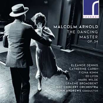 CD Malcolm Arnold: The Dancing Master Op. 34 435602