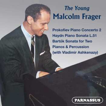 CD Malcolm Frager: Prokofiev Haydn Bartok The Young Malcolm Frager