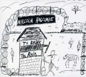 Album Malcolm Holcombe: To Drink The Rain