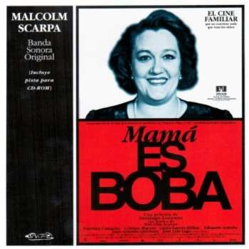 Malcolm Scarpa: Mamá Es Boba (Banda Sonora Original)