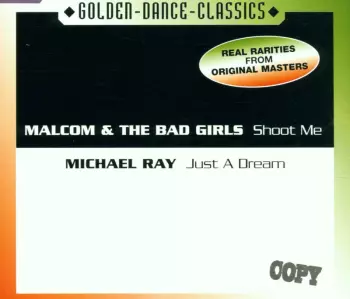 Malcolm & The Bad Girls: Shoot Me/just A Dream