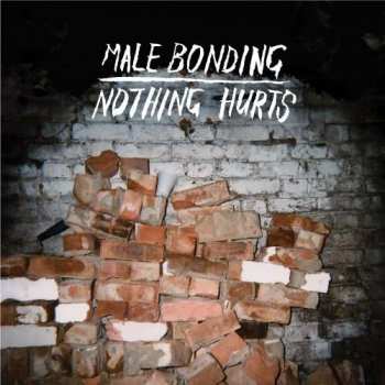 Album Male Bonding: Nothing Hurts