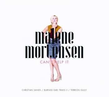 CD Malene Mortensen: Can't Help It 227183