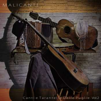 Album Malicanti: Tarantelle E Canti Tradizionali Delle Puglie Vol. 2