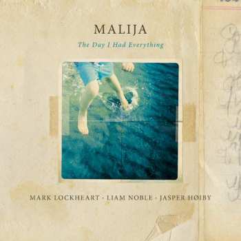 Album Malija: The Day I Had Everything