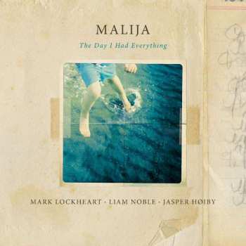 LP Malija: The Day I Had Everything LTD 500961