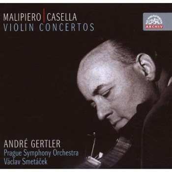 André Gertler: Malipiero & Casella: Koncerty pro hou