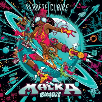 Malka Family: Planète Claire