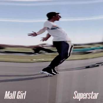 Album Mall Girl: Superstar