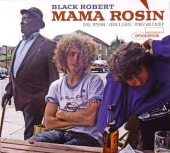 Album Mama Rosin: Black Robert