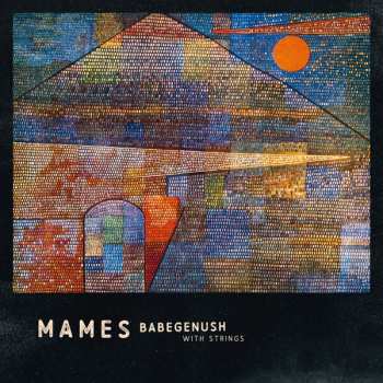 Album Mames Babegenush: Mames Babegenush With Strings